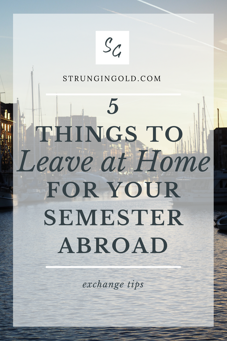 5 Things to Leave at Home for your Semester Abroad
